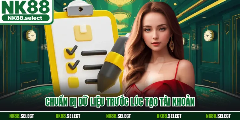 Chuẩn bị dữ liệu trước lúc tạo tài khoản