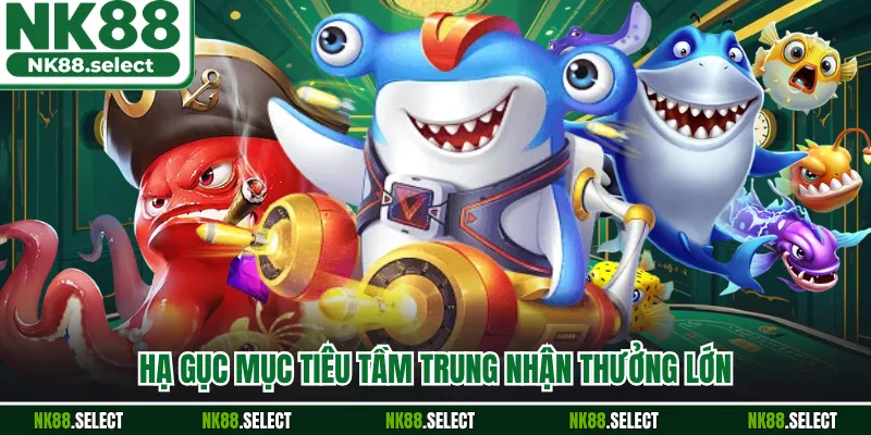 Hạ gục mục tiêu tầm trung nhận thưởng lớn