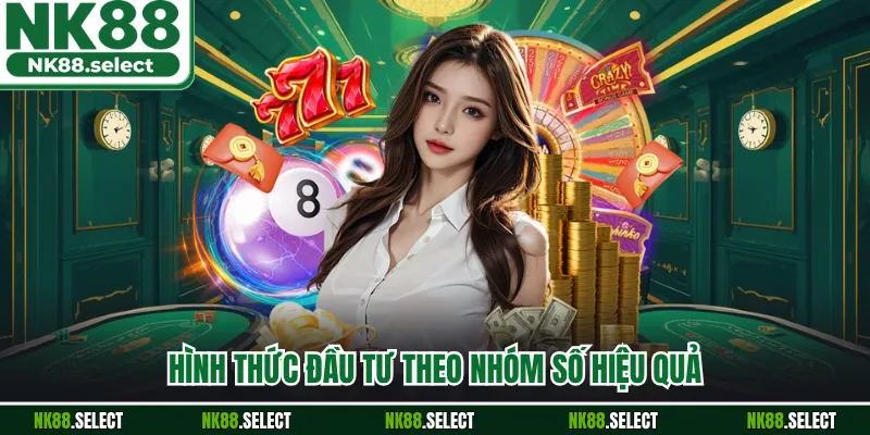Hình thức đầu tư theo nhóm số hiệu quả