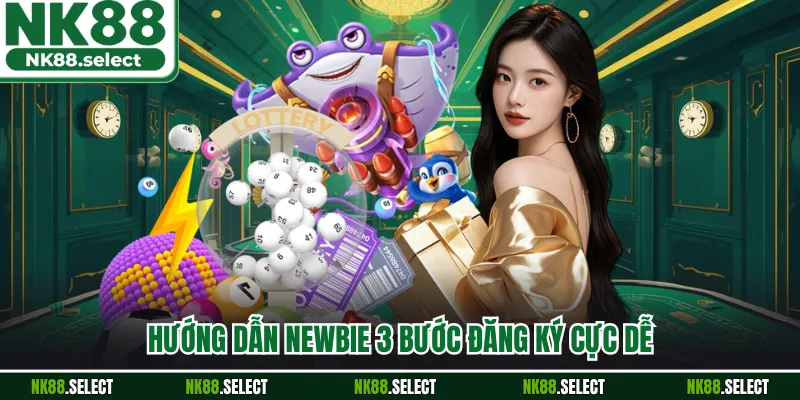 Hướng dẫn newbie 3 bước đăng ký cực dễ