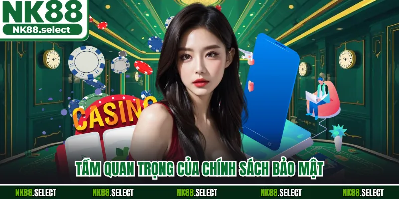 Tầm quan trọng của chính sách bảo mật
